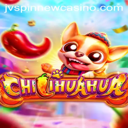 CHILIHUAHUA: A Thrilling Adventure with JVSpin