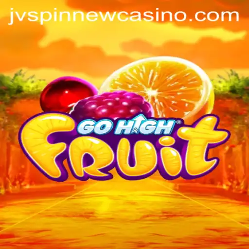 GoHighFruit: The Exciting New Game Taking Over JVSpin